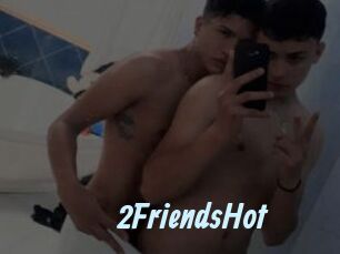 2FriendsHot