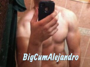 BigCumAlejandro