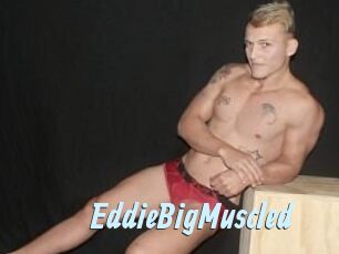 EddieBigMuscled