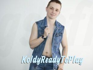 KoldyReadyToPlay