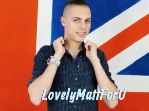 LovelyMattForU