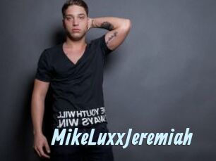 MikeLuxxJeremiah