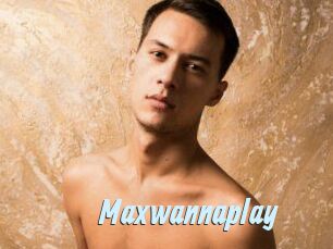 Maxwannaplay