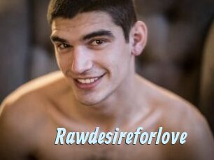 Rawdesireforlove