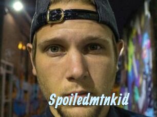 Spoiledmtnkid