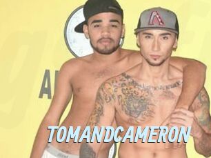 TOMANDCAMERON