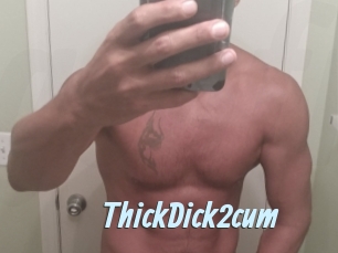 ThickDick2cum