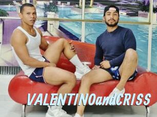 VALENTINOandCRISS