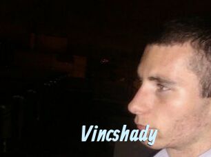 Vincshady