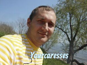 Yourcaresses