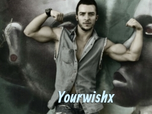 Yourwishx